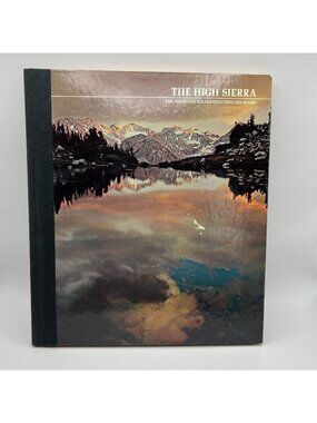 The High Sierra Time-Life Books 1972 Hardcover Nature Photography & Essays